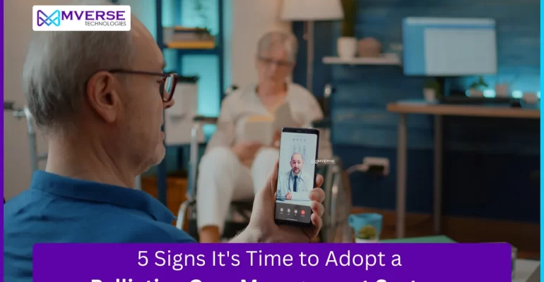 5-Signs-Its-Time-to-Adopt-a-Palliative-Care-Management-System