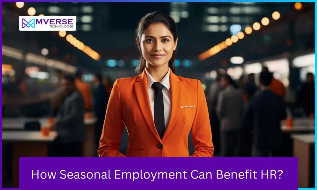 What is Seasonal Employment? How It Can Benefit Hiring Process 