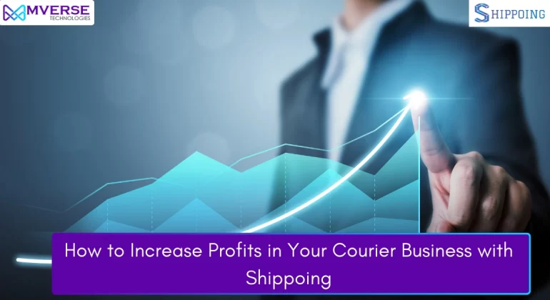 How to increase Profit in Courier Business with Shippoing